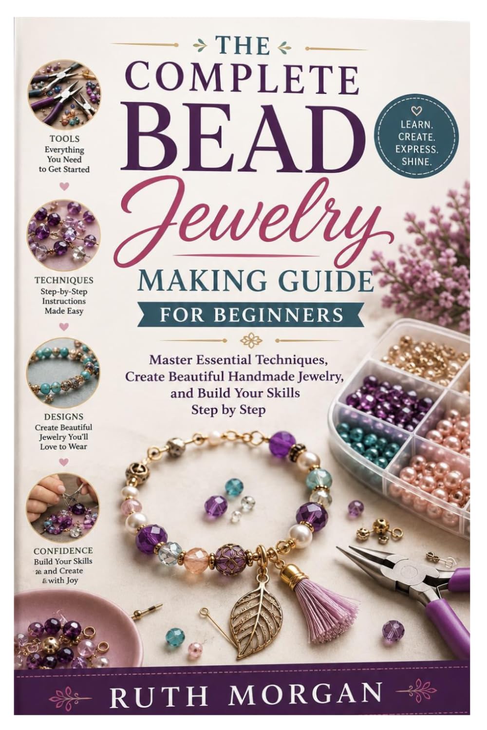 capítulo por capítulo baixar The Complete Bead Jewelry Making Guide for Beginners: Master Essential Techniques, Create Beautiful Handmade Jewelry, and Build Your Skills Step by Step