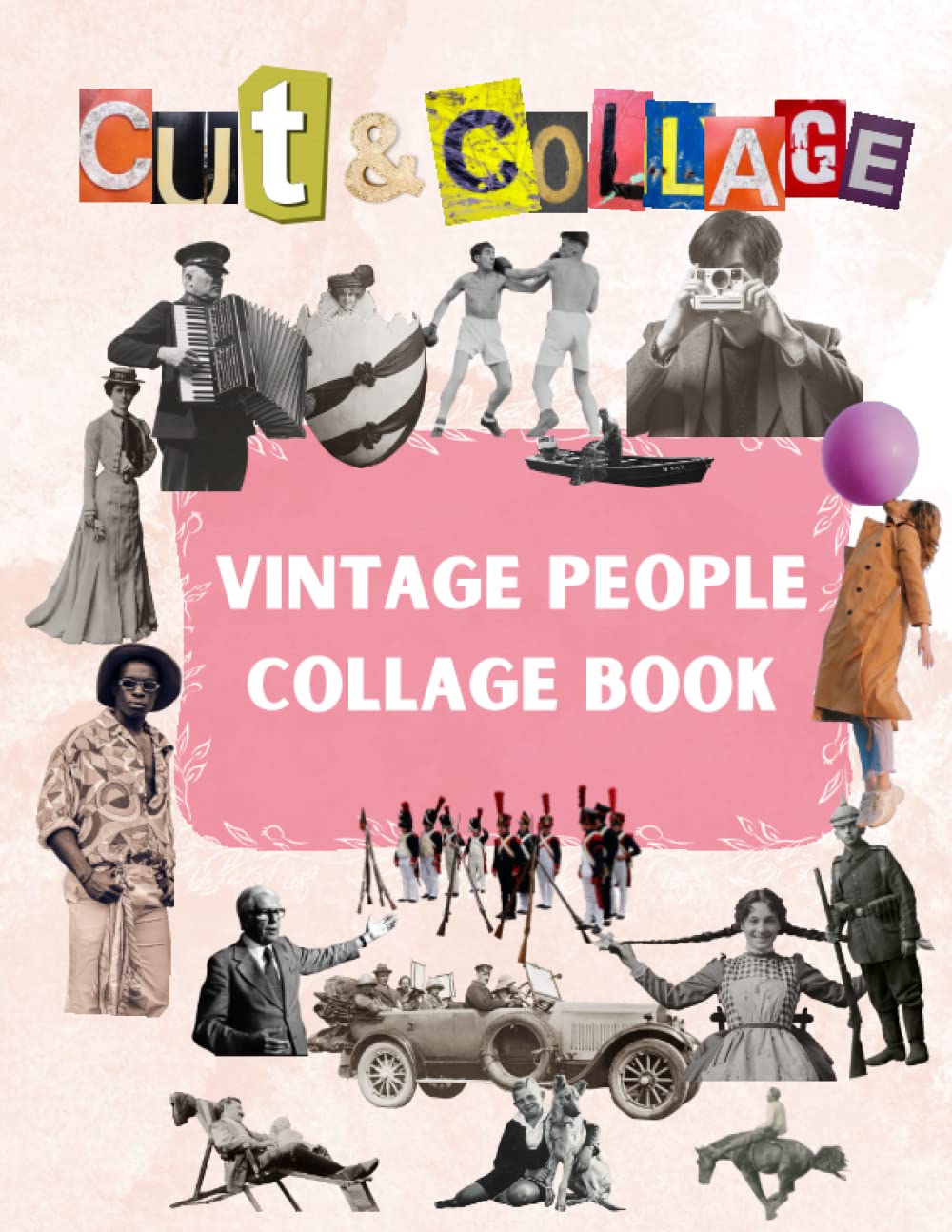 Cut Out And Collage Book amazings Vintage People for cuts: 182 High Quality vintage images, illustrations,for cut and collage art, mixed with media artists baixar livro de graça