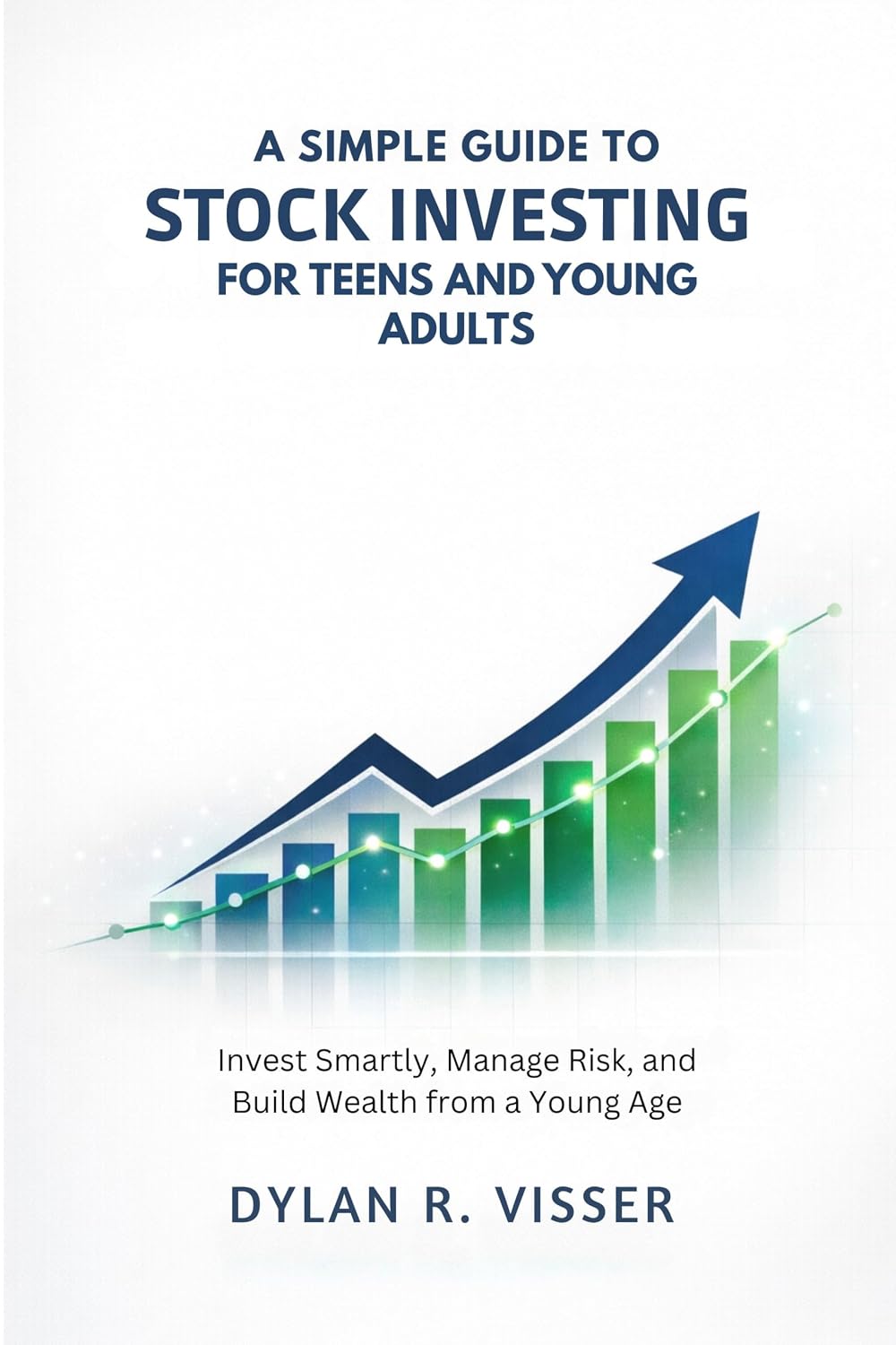 ler totalmente A Simple Guide to Stock Investing for Teens and Young Adults: Invest Smartly, Manage Risk, and Build Wealth from a Young Age (English Edition)