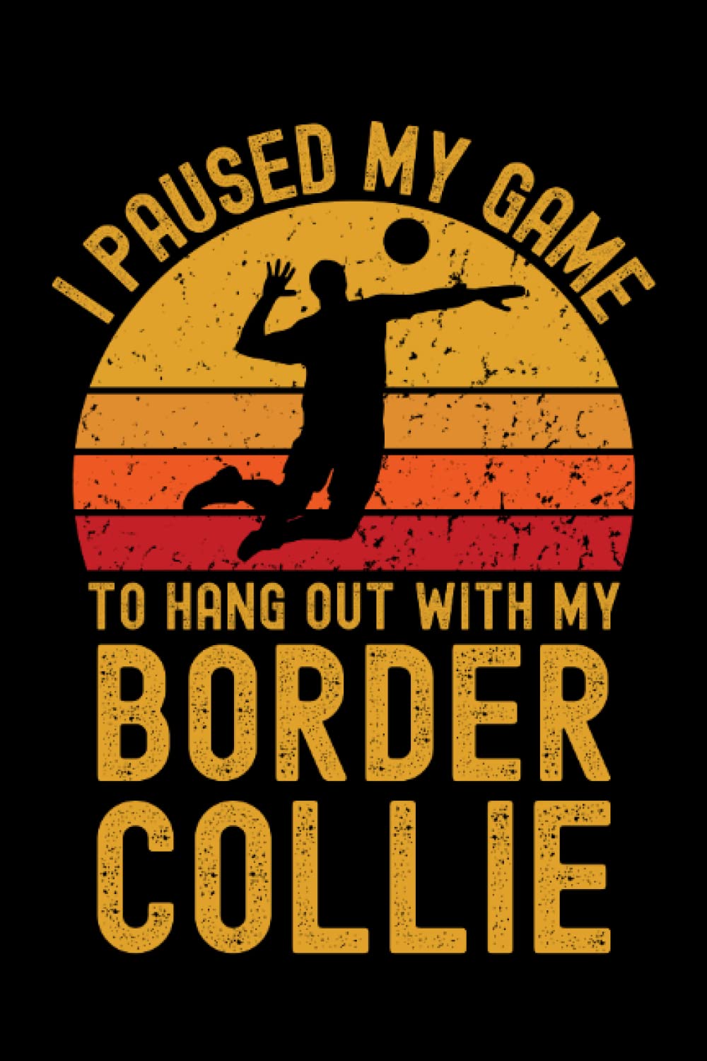 Volleyball and Border Collie: 6"x9", Notes, Notebook, Journal, Diary, 120 Pages lined, Paperback Cover baixar o livro de graça