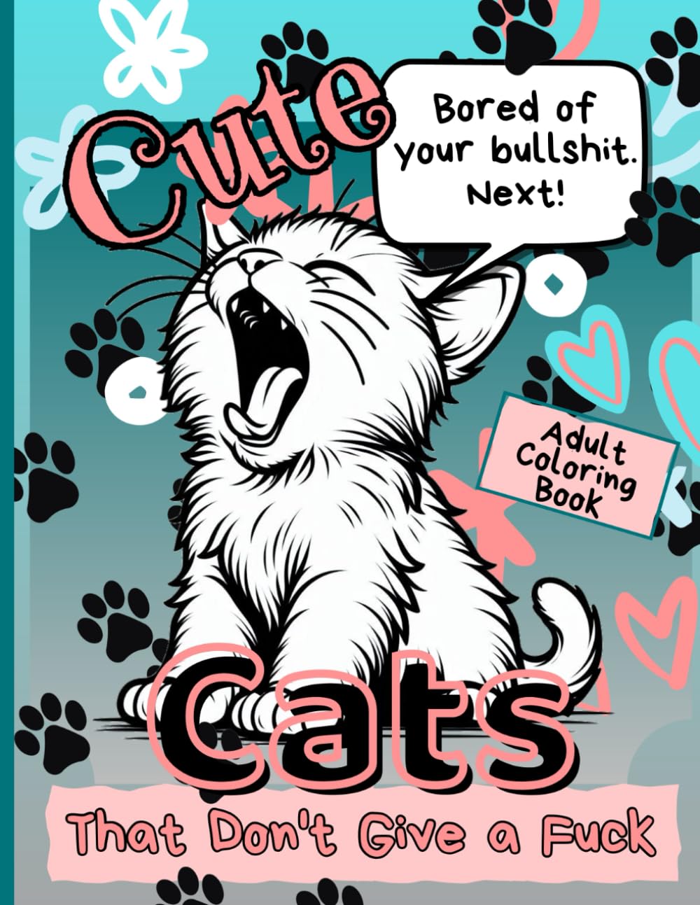 ler totalmente Cute Cats: That Don't Give a Fuck, Coloring Book for Adults
