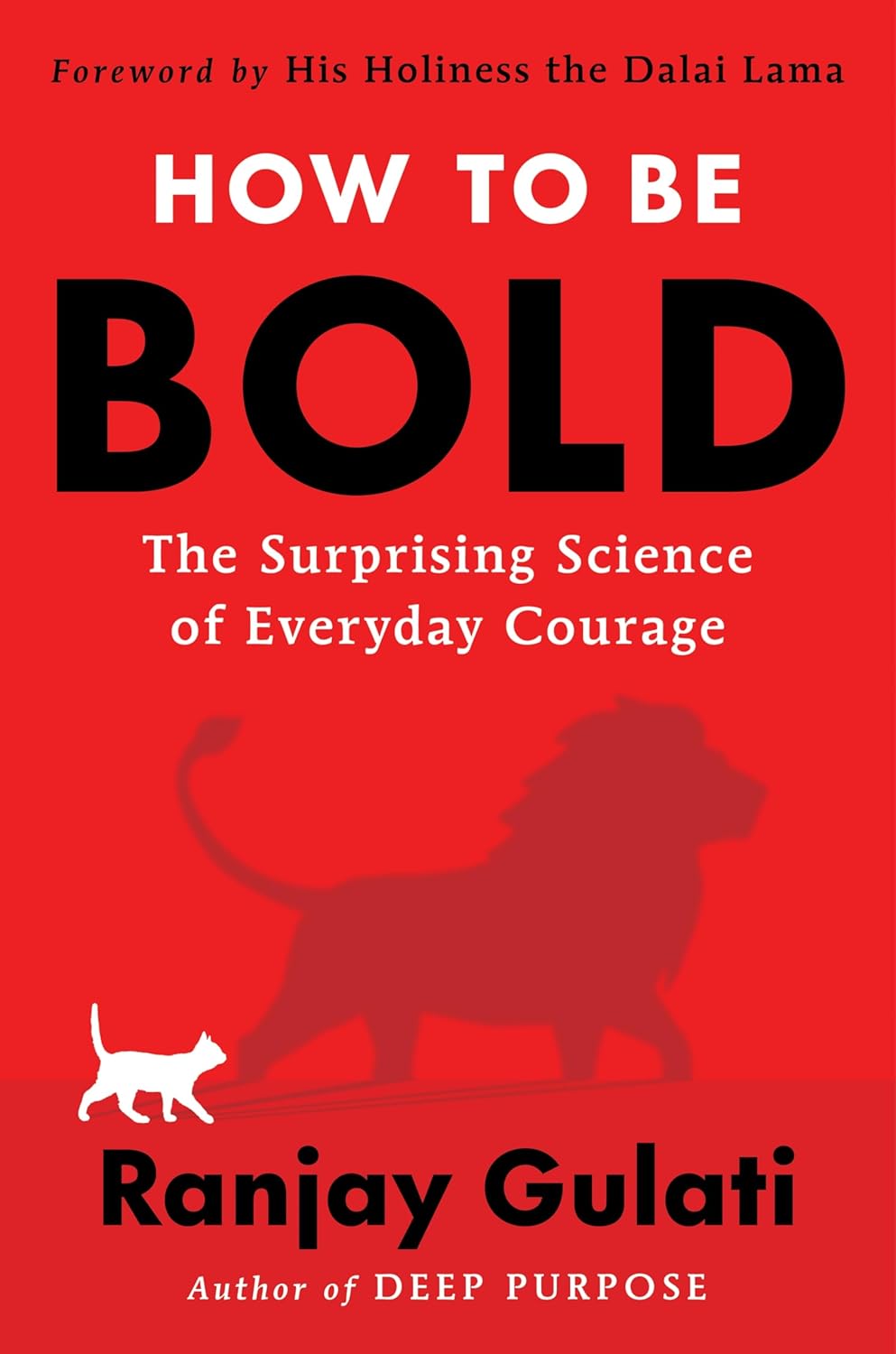 How to Be Bold: The Surprising Science of Everyday Courage – A USA Today Bestselling Guide to Managing Fear and Taking Action (English Edition)