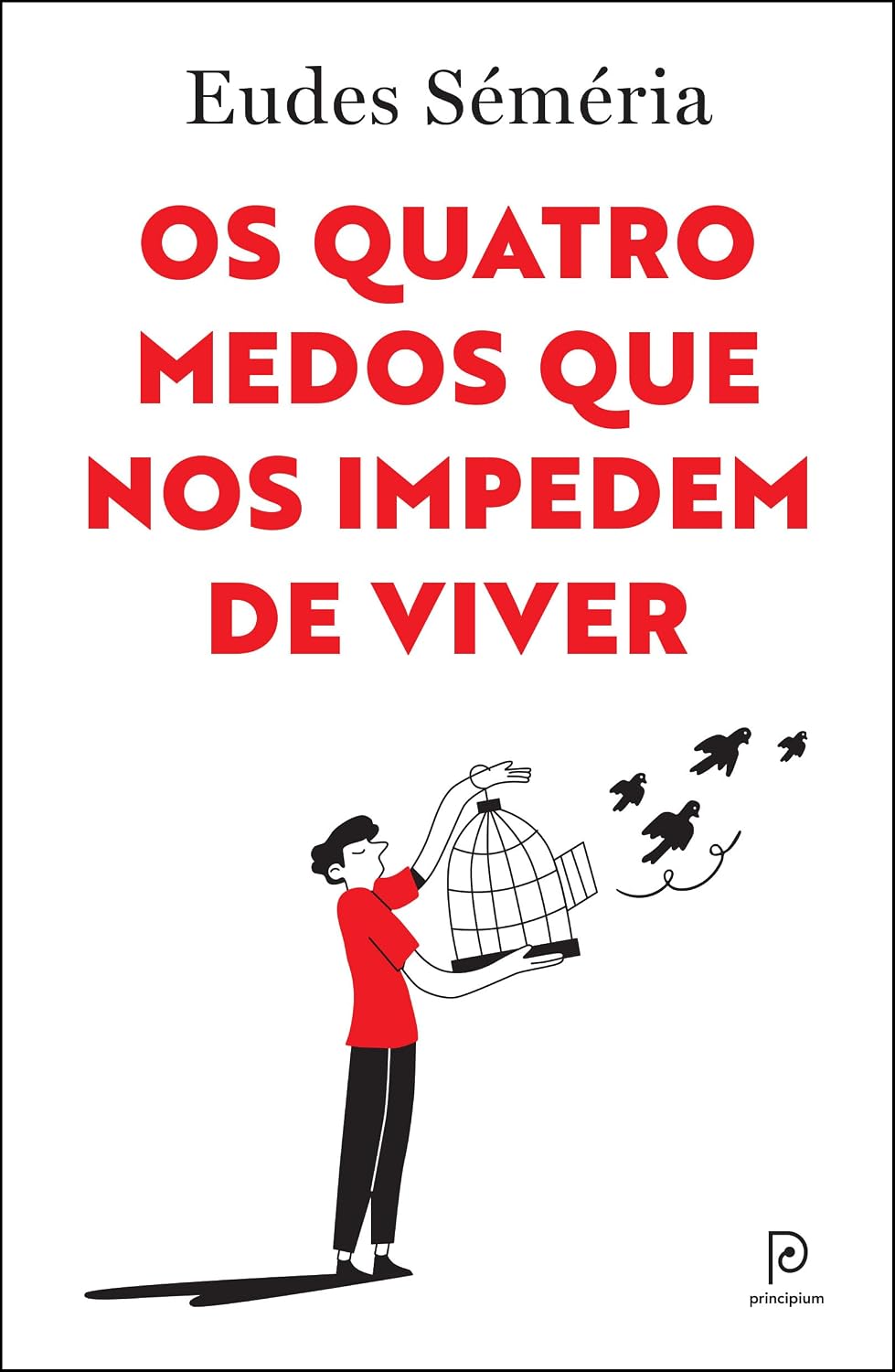 Os quatro medos que nos impedem de viver