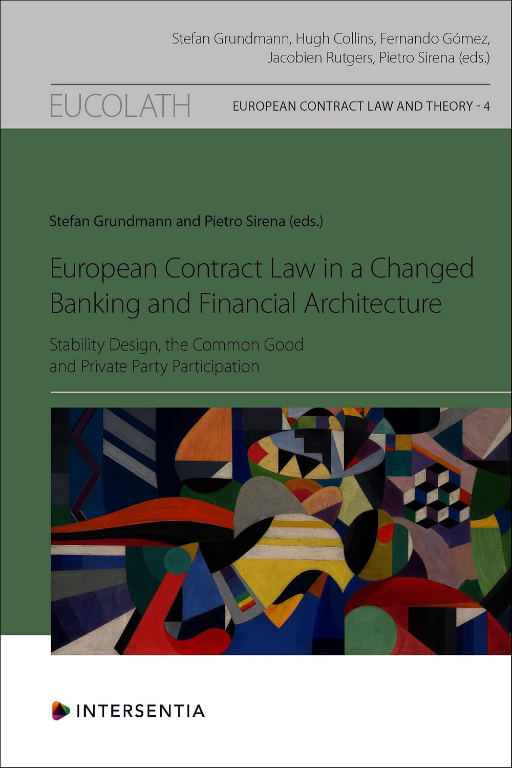 ler totalmente European Contract Law in a Changed Banking and Financial Architecture: Stability Design, the Common Good and Private Party Participation (English Edition)