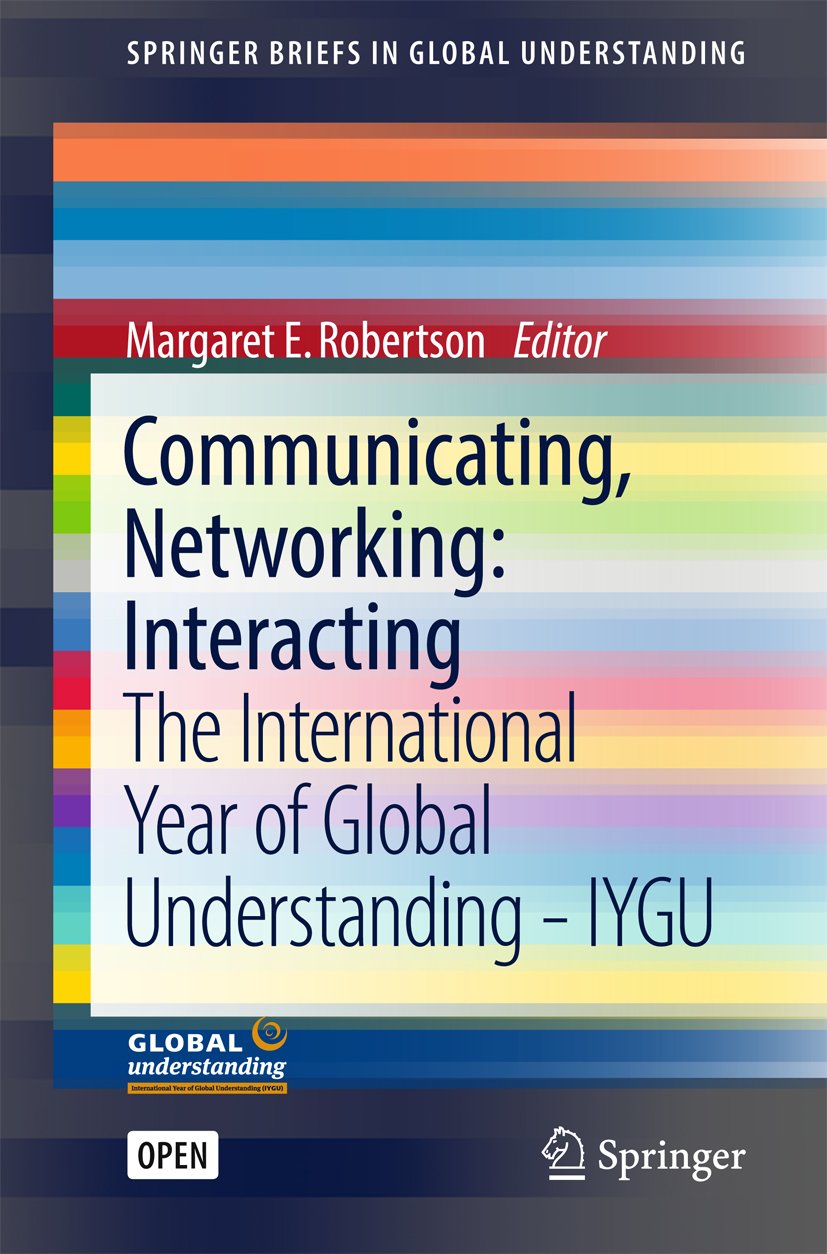 ler totalmente Communicating, Networking: Interacting: The International Year of Global Understanding - IYGU (SpringerBriefs in Global Understanding) (English Edition)