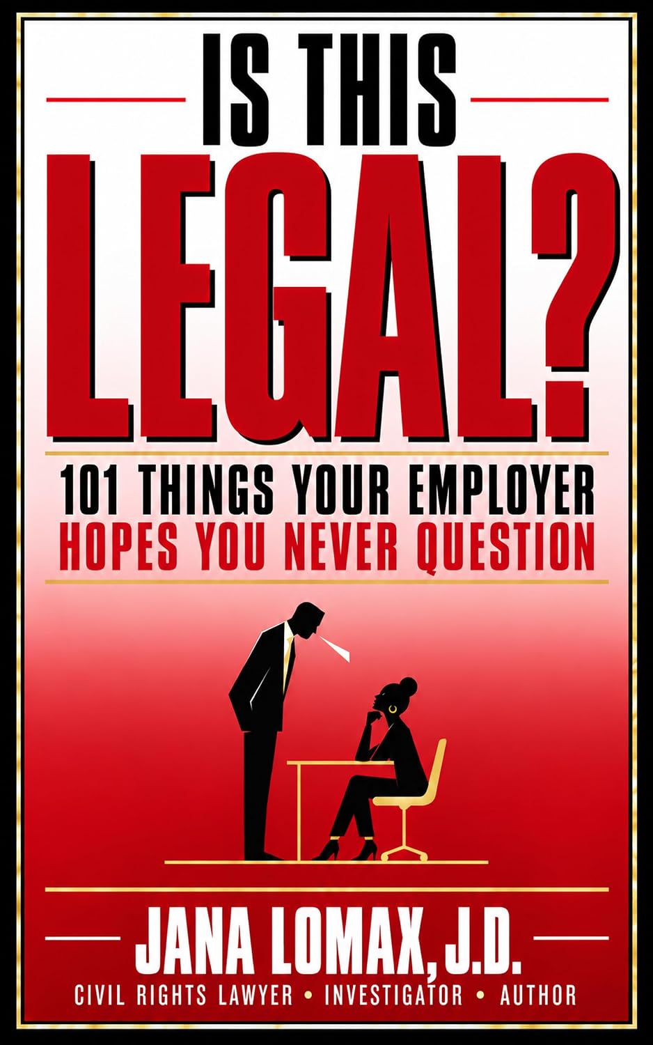 capítulo por capítulo baixar Is This Legal?: 101 Things Your Employer Hopes You Never Question (English Edition)