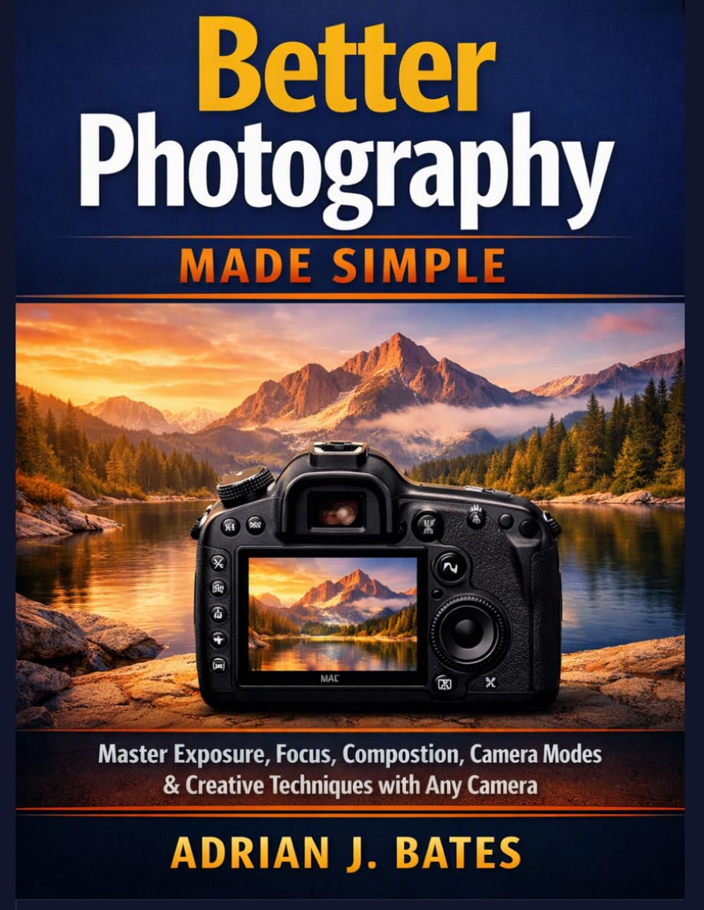 Better Photography Made Simple: Master Exposure, Focus, Composition, Camera Modes & Creative Techniques with Any Camera: 8 baixar o livro de graça
