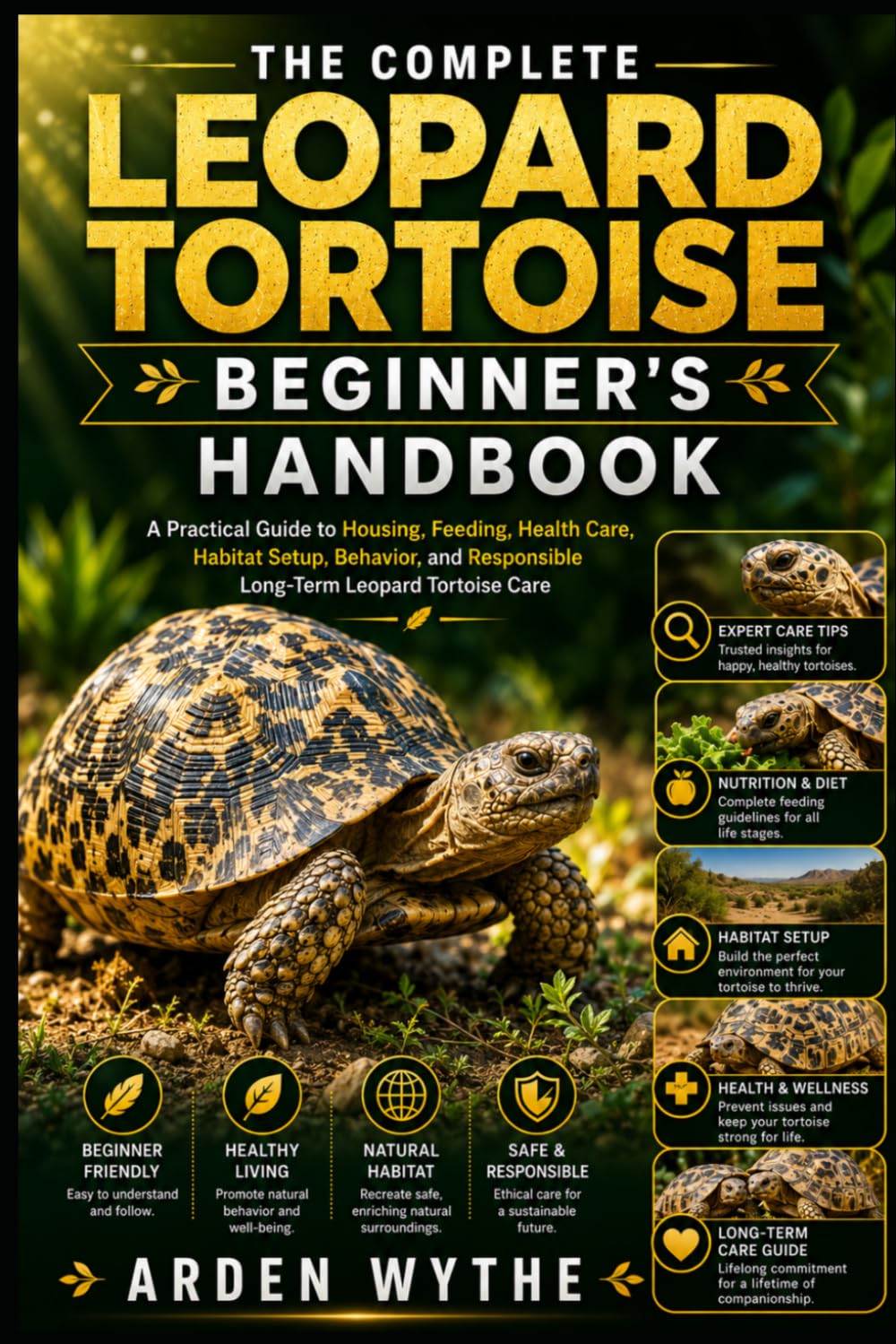ler totalmente The Complete Leopard Tortoise Beginner's Handbook: A Practical Guide to Housing, Feeding, Health Care, Habitat Setup, Behavior, and Responsible Long-Term Leopard Tortoise Care