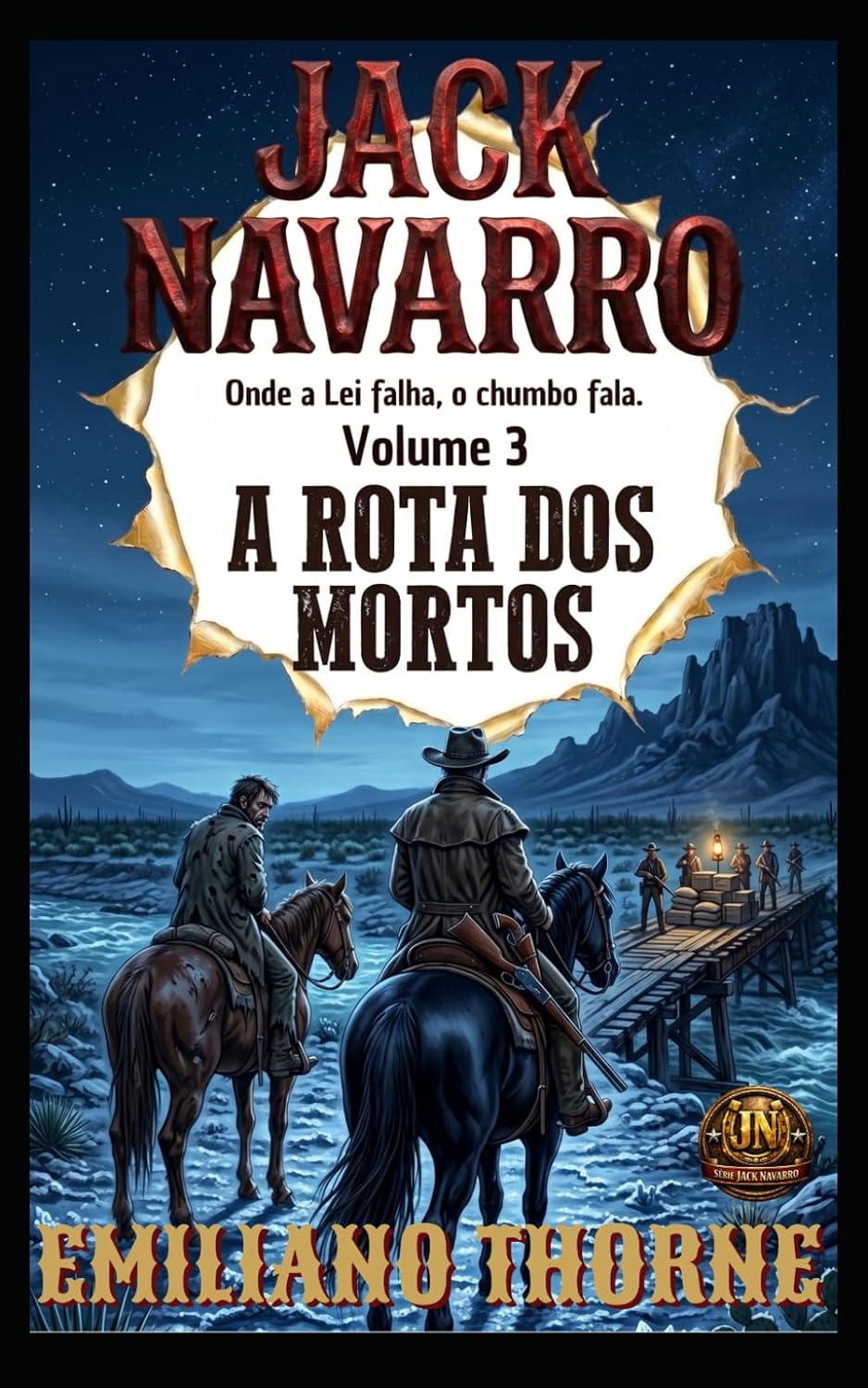 ler totalmente A ROTA DOS MORTOS: Aposentadoria no deserto custa caro, mas a bala é de graça. (JACK NAVARRO) (Portuguese Edition)