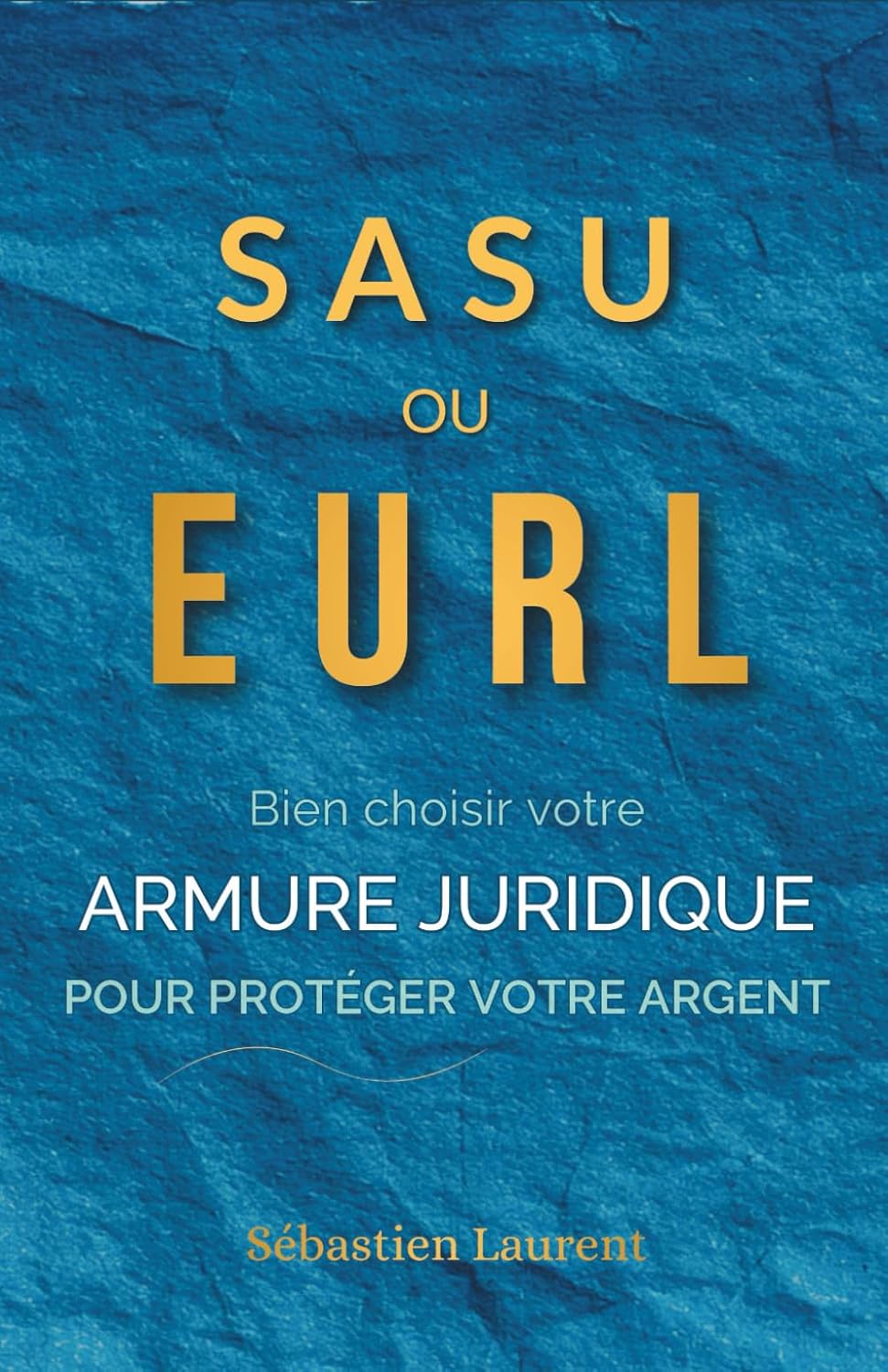SASU ou EURL ?: Choisir l'armure juridique qui protège votre argent, pas celle qui arrange l'État: 3 baixar livro de graça