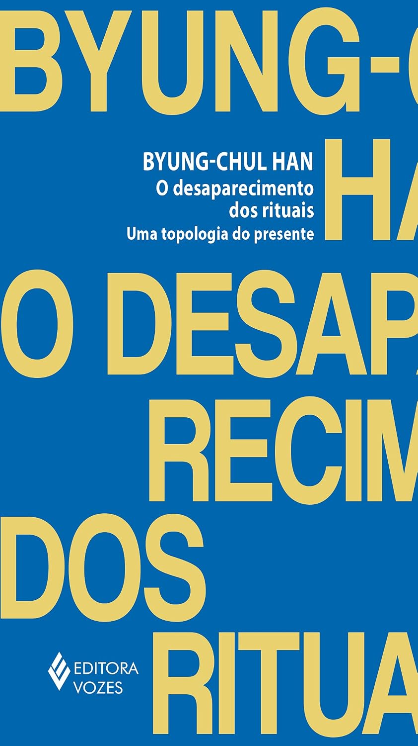 O desaparecimento dos rituais: Uma topologia do presente baixar o livro de graça