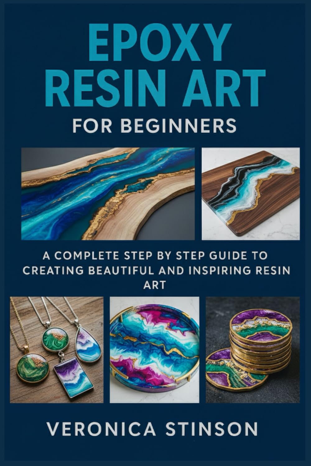 ler totalmente EPOXY RESIN ART FOR BEGINNERS: A Complete Step by Step Guide to Creating Beautiful and Inspiring Resin Art