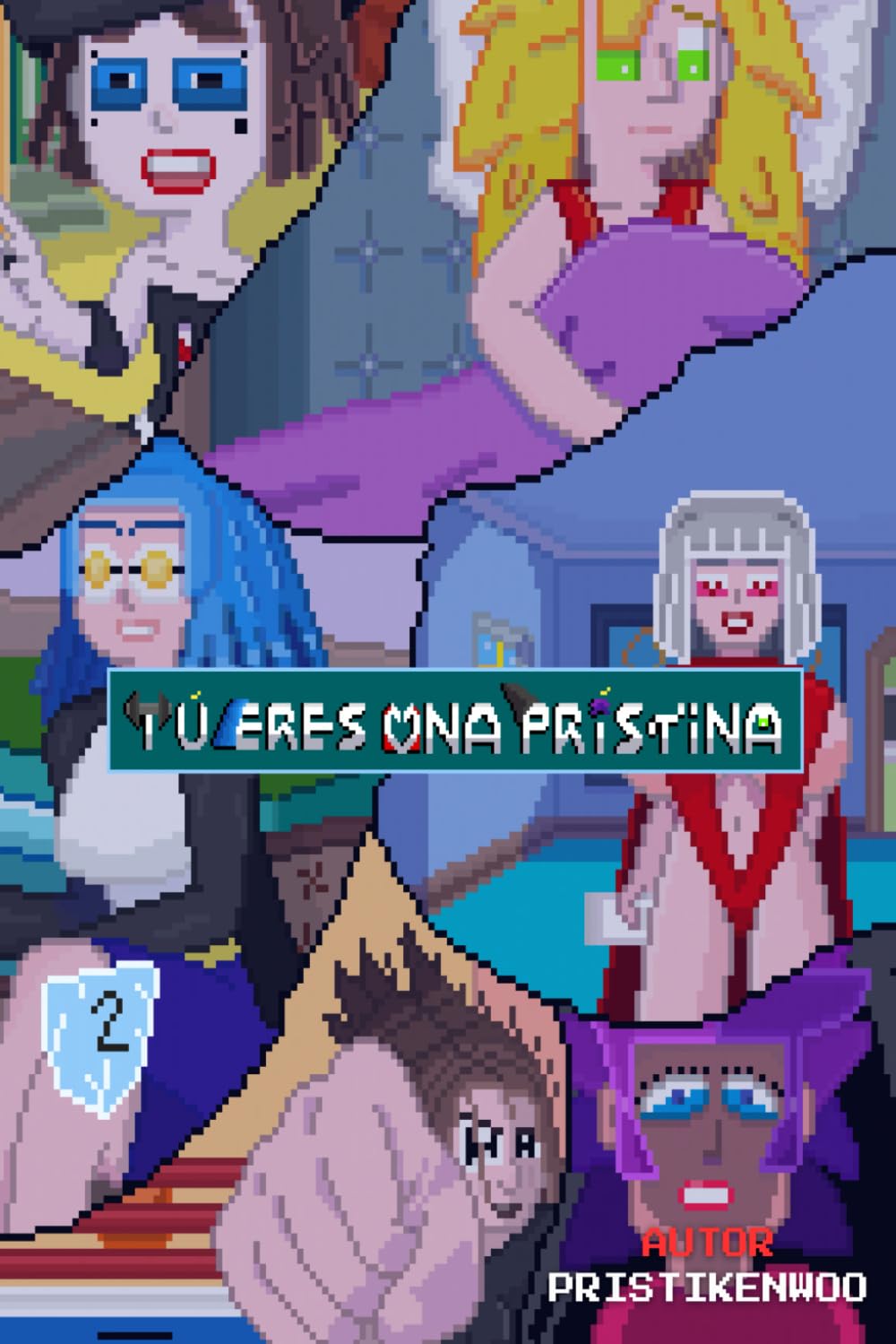 ler totalmente TÚ ERES UNA PRÍSTINA #2 (VERSIÓN PRIME) (Spanish Edition)