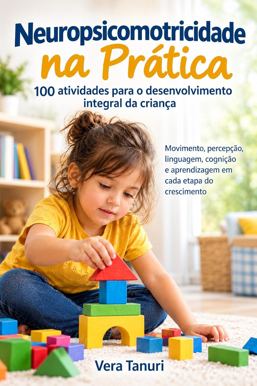 ler totalmente Neuropsicomotricidade na Prática: 100 atividades voltadas à atenção, coordenação motora, equilíbrio, percepção, linguagem e aprendizagem (COLEÇÃO NEURODESENVOLVIMENTO INFANTIL Livro 6)