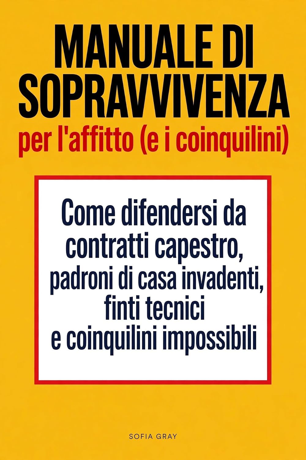 capítulo por capítulo baixar Manuale di sopravvivenza per l'affitto (e i coinquilini): Come difendersi da contratti capestro, padroni di casa invadenti, finti tecnici e coinquilini impossibili (Italian Edition)