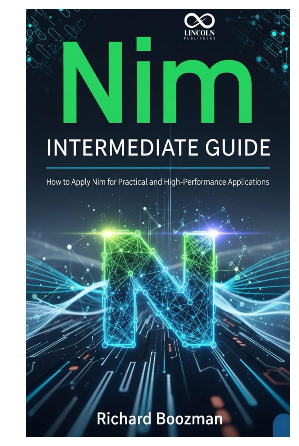 Nim Intermediate Guide: How to Apply Nim for Practical and High-Performance Applications baixar o livro de graça