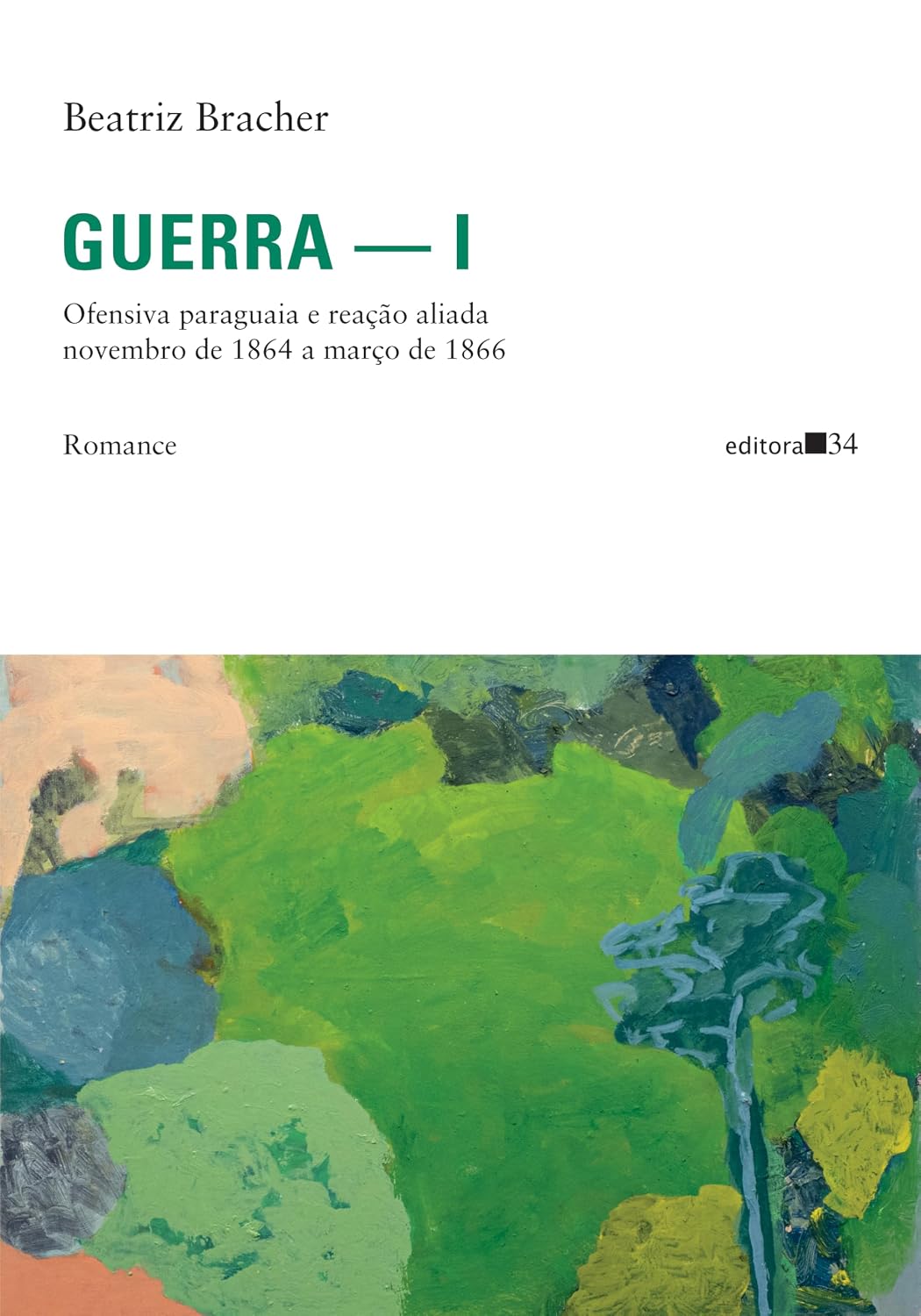 Guerra ― I: Ofensiva paraguaia e reação aliada novembro de 1864 a março de 1866 Romance baixar livro de graça
