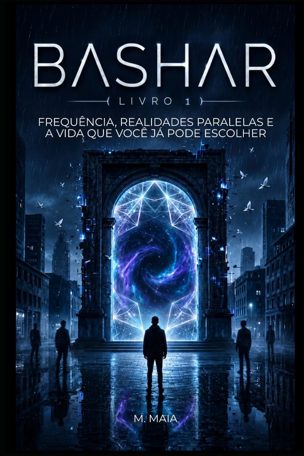 ler totalmente BASHAR: Frequência, Realidades Paralelas e a Vida que Você Já Pode Escolher (A Frequência de Bashar) (Portuguese Edition)