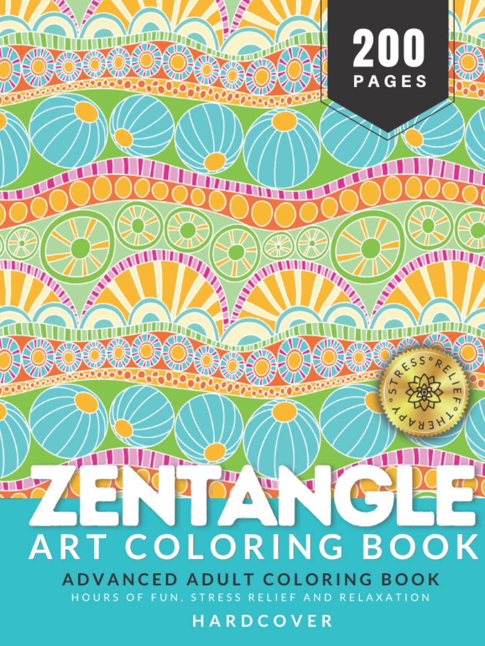 Zentangle Art Therapy Coloring Book for Adults: Hours of Fun, Stress Relief and Relaxation, 200 Pages of Unique and High Definition Zentangle Art Coloring Book | HARDCOVER baixar livro de graça
