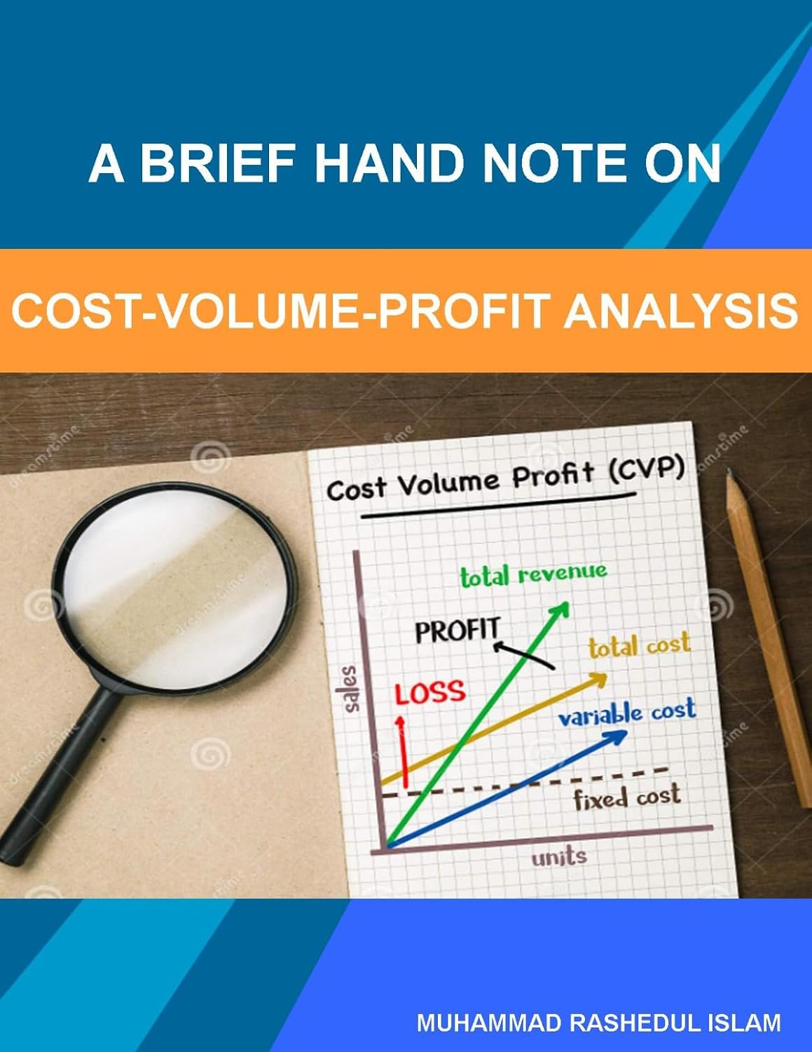 ler totalmente A BRIEF HAND NOTE ON COST VOLUME PROFIT ANALYSIS (CVP): COST VOLUME PROFIT ANALYSIS (CVP) (English Edition)