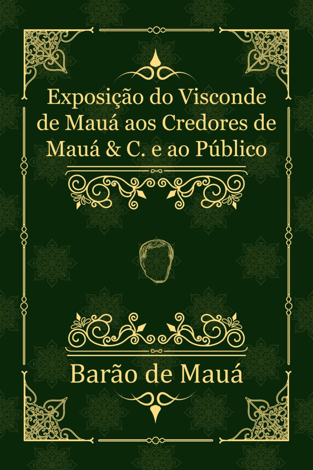 capítulo por capítulo baixar Exposição do Visconde de Mauá aos Credores de Mauá & C. e ao Público: (modernizado) (Portuguese Edition)