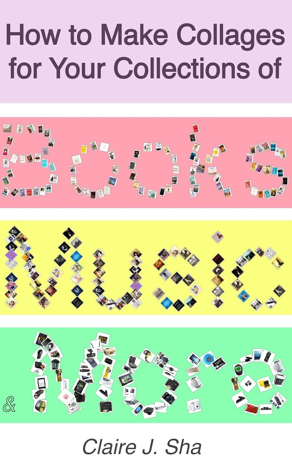 How to Make Collages for Your Collections of Books, Music, and More (English Edition) baixar livro de graça
