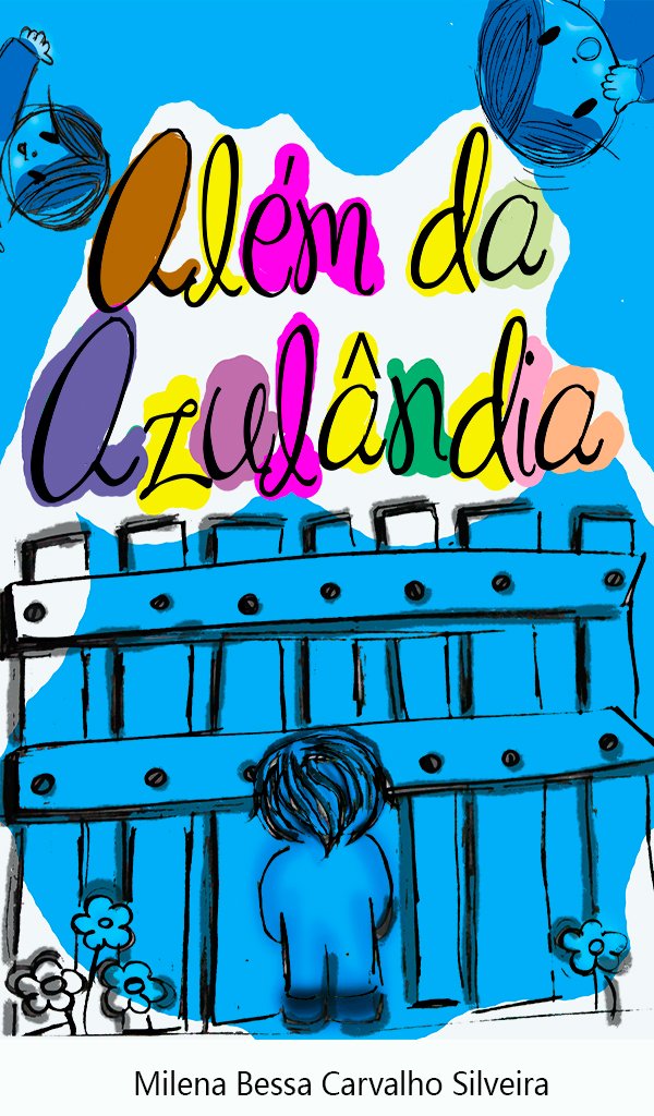 ler totalmente Além da Azulândia: Um livro infantil que trata o respeito à diversidade étnica de forma lúdica e simples, reconhecido por pedagogos e professores como uma ótima ferramenta de educação.