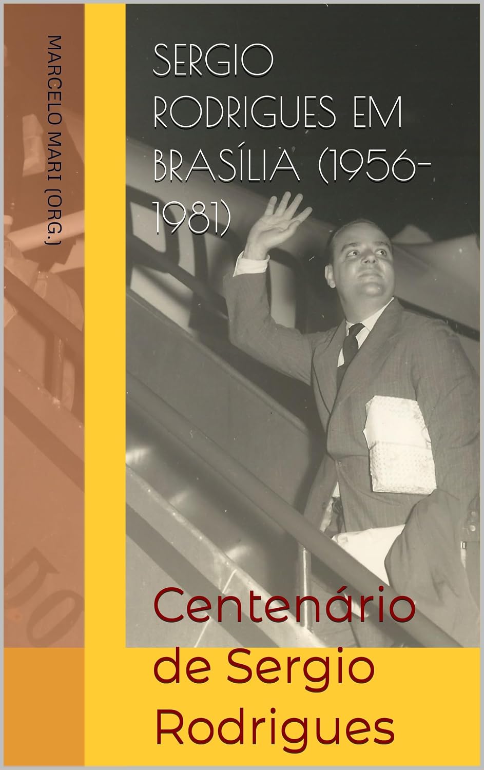 capítulo por capítulo baixar Sergio Rodrigues em Brasília (1956-1981): Edição Comemorativa do Centenário de Sergio Rodrigues