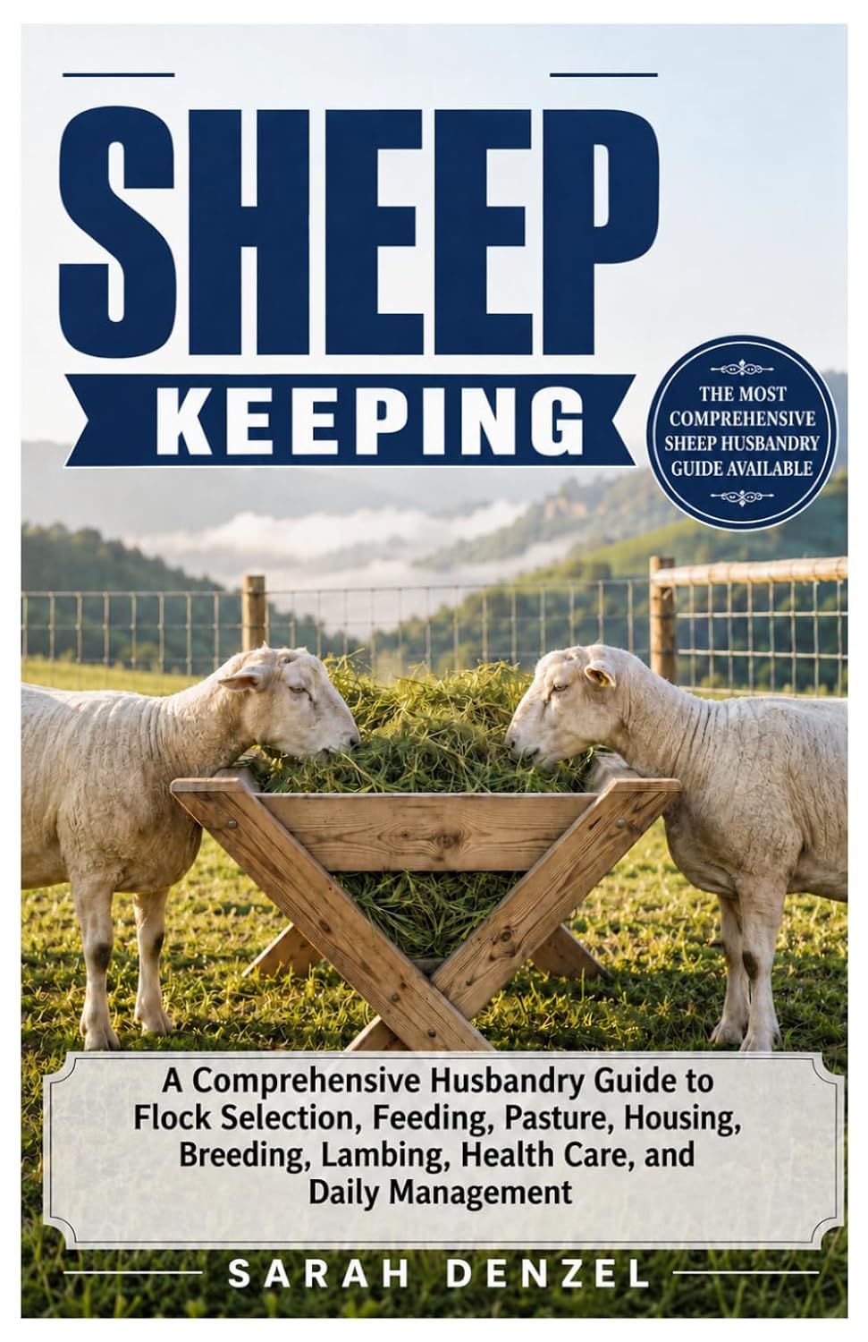 capítulo por capítulo baixar Sheep Keeping: A Comprehensive Husbandry Guide to Flock Selection, Feeding, Pasture, Housing, Breeding, Lambing, Health Care, And Daily Management-For Beginners & Enthusiasts Alike