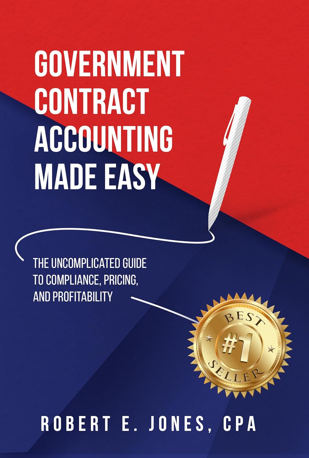 ler totalmente Government Contract Accounting Made Easy: The Uncomplicated Guide to Compliance, Pricing, and Profitability (English Edition)