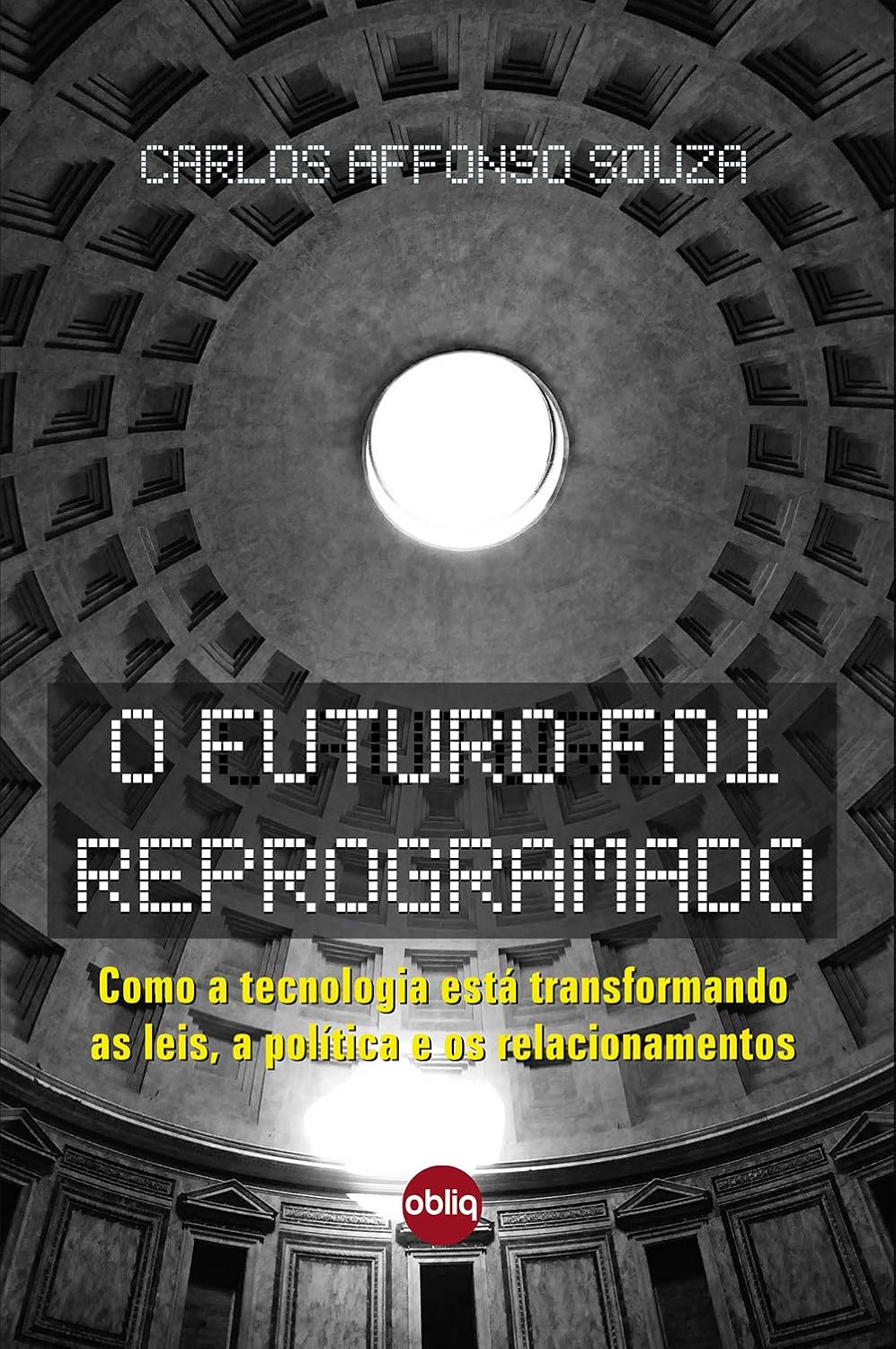 capítulo por capítulo baixar O Futuro Foi Reprogramado: Como a tecnologia está transformando as leis, a política e os relacionamentos