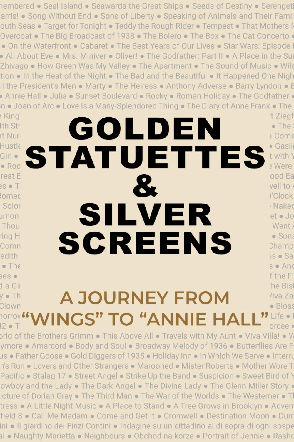 Golden Statuettes & Silver Screens: A Journey from “Wings” to “Annie Hall” baixar o livro de graça