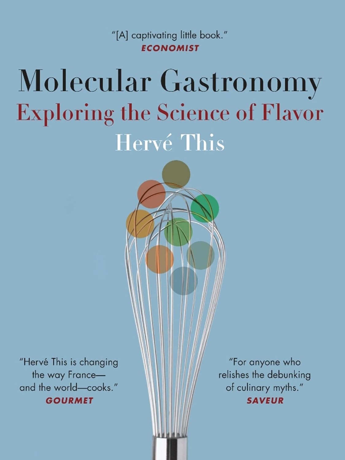 ler totalmente Molecular Gastronomy: Exploring the Science of Flavor (Arts and Traditions of the Table Perspectives on Culinary History) (English Edition)