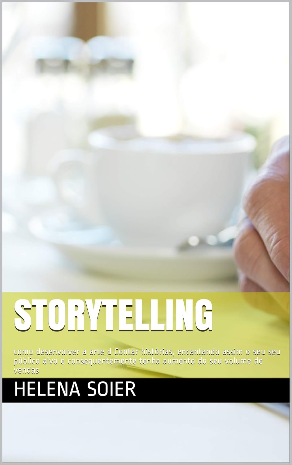 capítulo por capítulo baixar Storytelling: como desenvolver a arte d Contar histórias, encantando assim o seu seu público alvo e consequentemente tenha aumento do seu volume de vendas