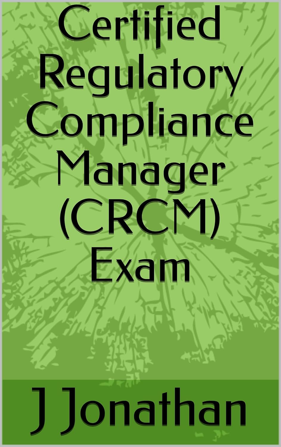 Certified Regulatory Compliance Manager (CRCM) Exam (English Edition) baixar livro de graça