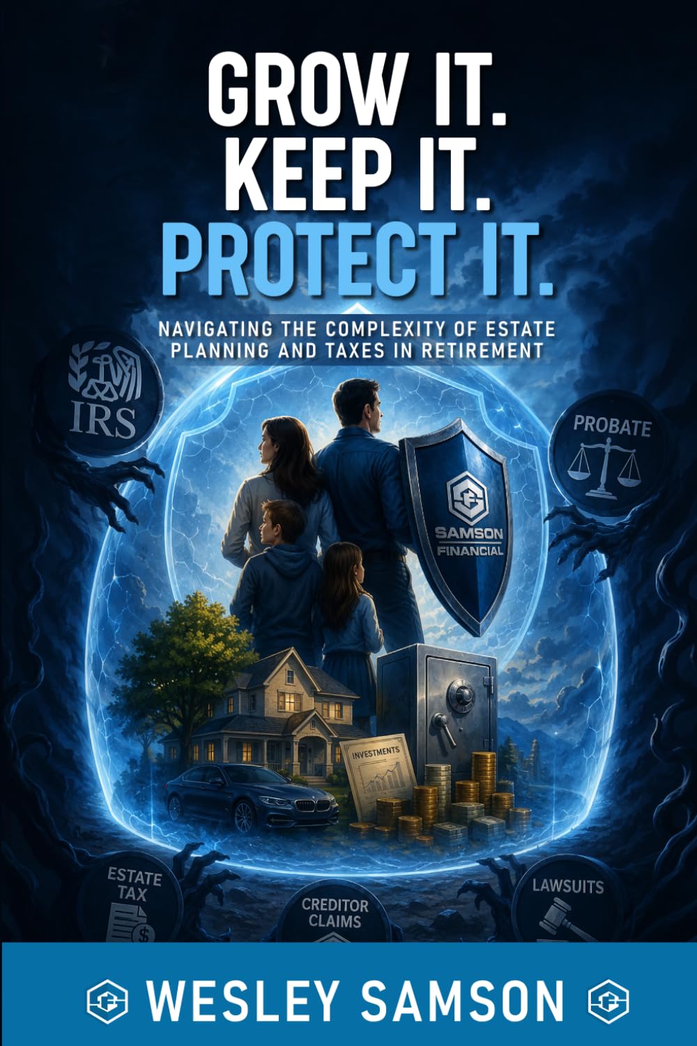 capítulo por capítulo baixar Grow It. Keep It. Protect It.: Navigating Estate Planning, Taxes, and Retirement to Protect Your Wealth and Legacy