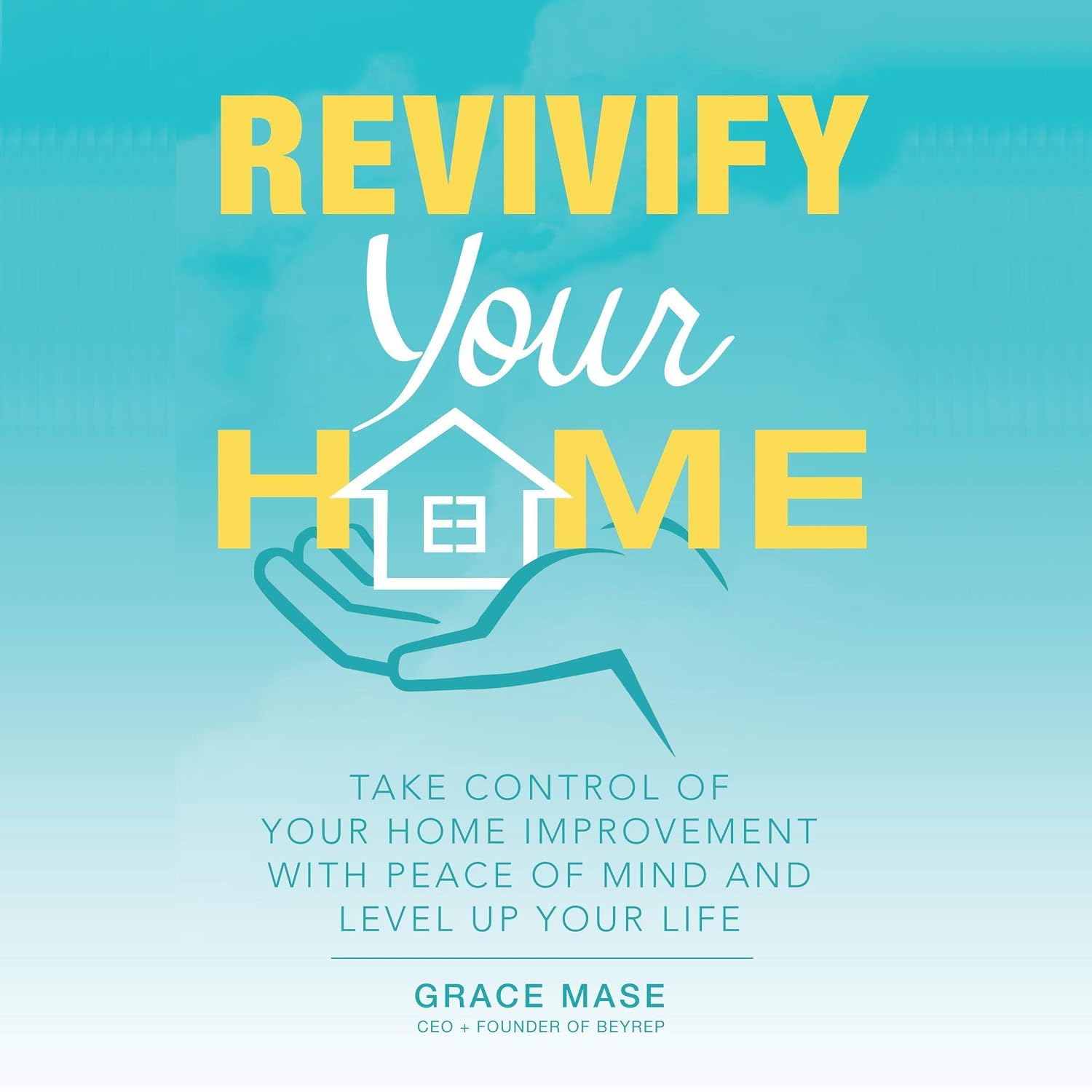 Revivify Your Home: Take Control of Your Home Improvement with Peace of Mind and Level up Your Life baixar livro de graça