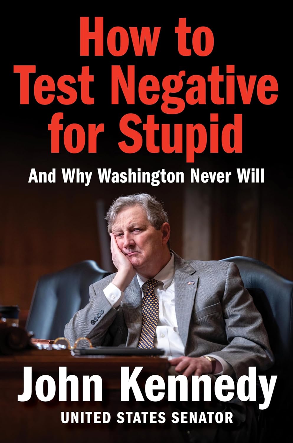 capítulo por capítulo baixar How to Test Negative for Stupid: And Why Washington Never Will—A Senator's Funny and Perceptive Takedown of Washington Politics (English Edition)
