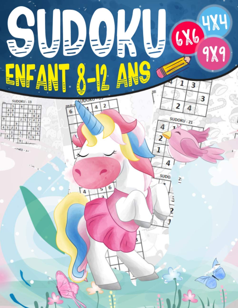 Sudoku enfant 8-12 ans: 270 grilles 4x4,6x6 et 9x9 niveau facile, moyen et difficile, avec instructions et solutions, Pour garçons et filles baixar o livro de graça
