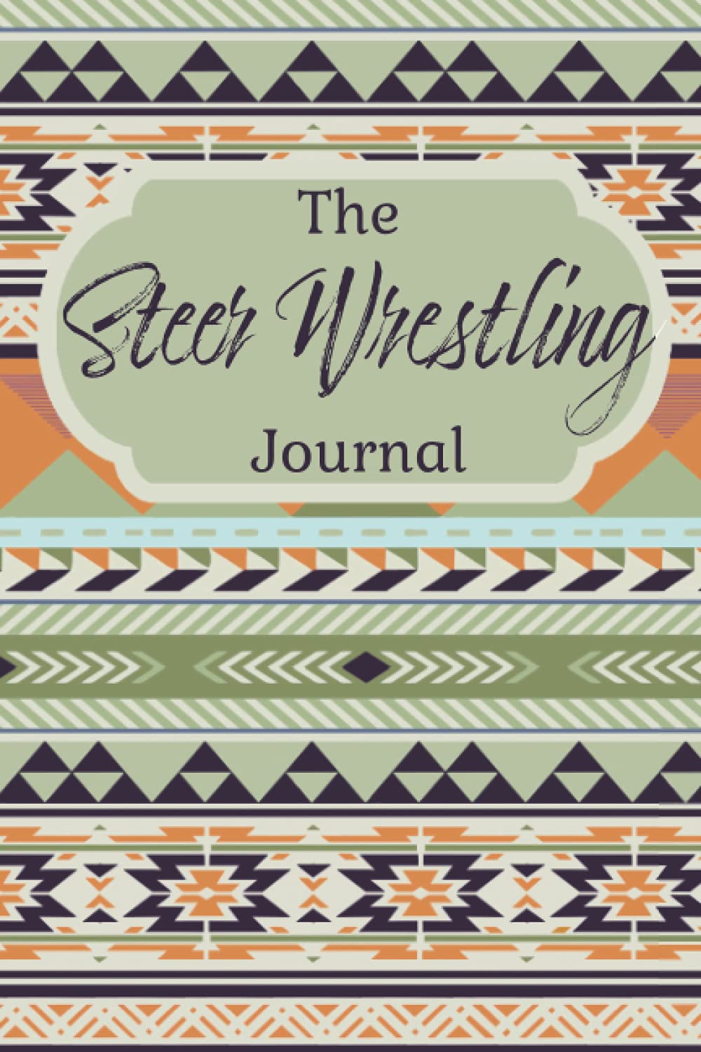 ler totalmente THE STEER WRESTLING JOURNAL: A Logbook for Recording Times