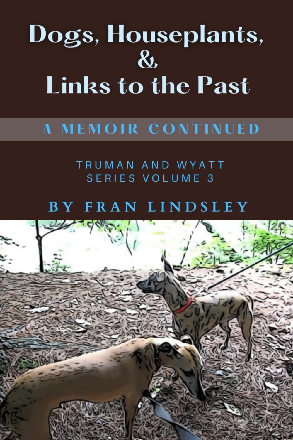 ler totalmente Dogs, Houseplants, & Links to the Past: A Memoir Continued
