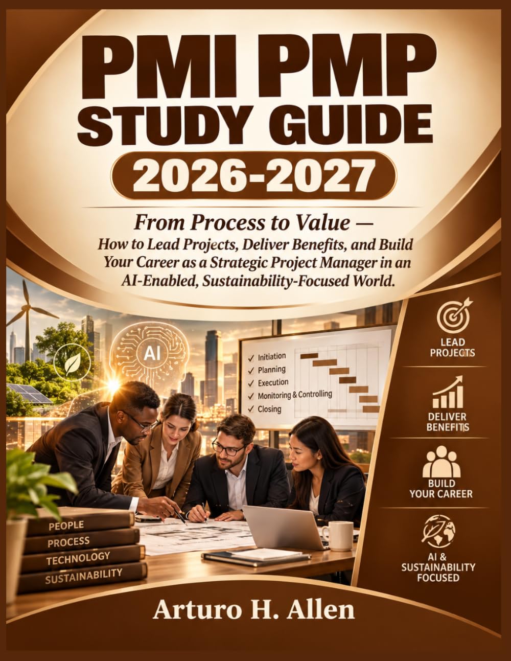PMI PMP Study Guide 2026-2027: From Process to Value — How to Lead Projects, Deliver Benefits, and Build Your Career as a Strategic Project Manager in an AI-Enabled, Sustainability-Focused World baixar o livro de graça