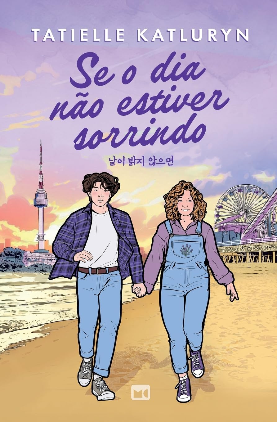 Se o dia não estiver sorrindo ― Romance inspirado em k-dramas, com marca-página