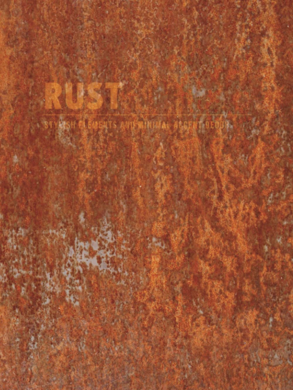 ler totalmente Rust - Decorative Accent Piece for Coffee Table Display Interior Design Stacking | Industrial Grunge Aesthetic: Stylish Elements and Minimal Accent... Styling | Minimal Internal Layout (matériaux)