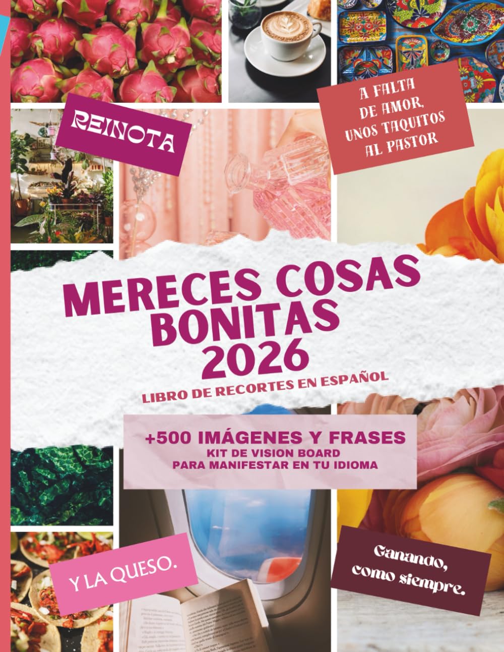 MERECES COSAS BONITAS 2026: Libro de recortes en español: Kit de Recortes para la Mujer Latina con +500 Imágenes Vibrantes. Libro de Manifestación en... para Amigas y Cumpleaños. (Spanish Edition) baixar livro de graça