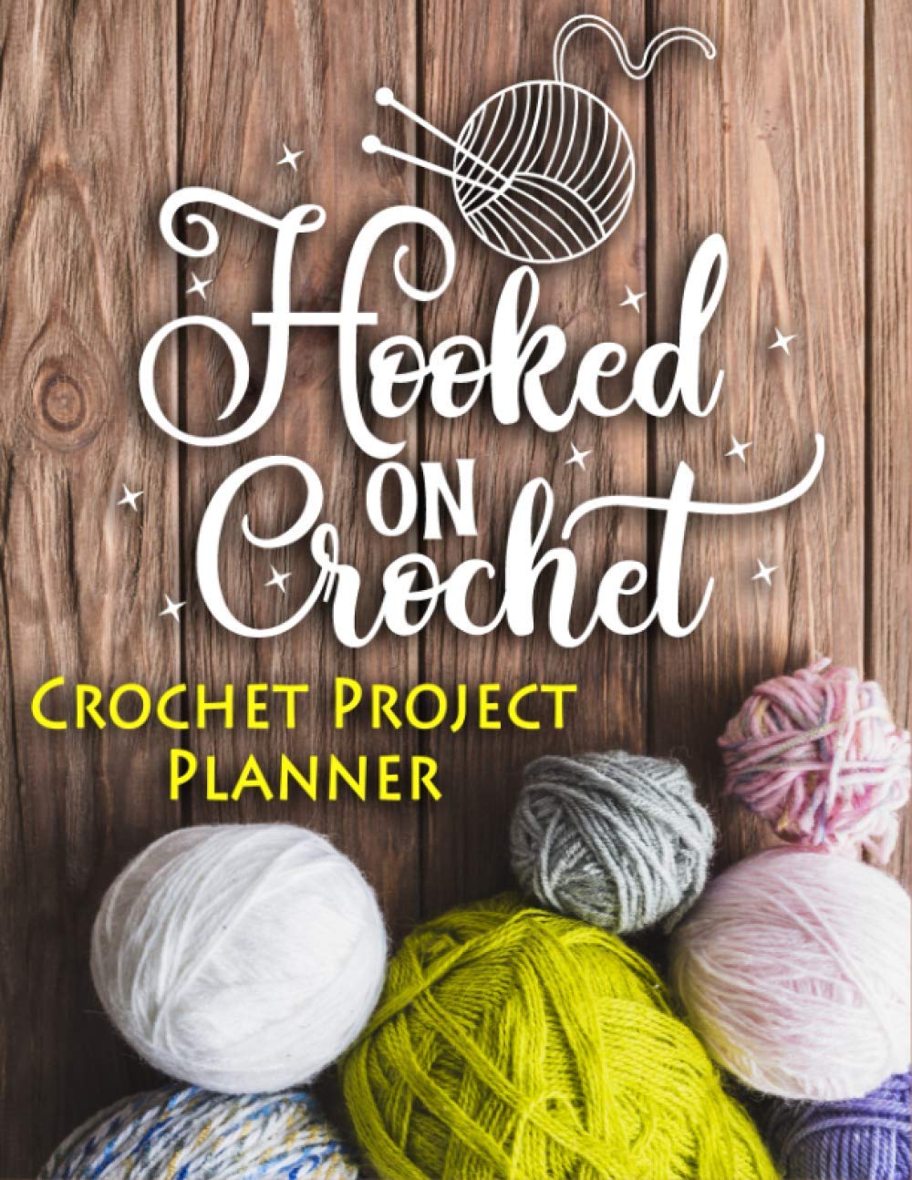 ler totalmente Hooked on crochet: Crochet Project Planner | Organise 60 Crochet Projects & Keep Tracking and Records: Patterns, Designs, Crochet Stitches, Hooks & Yarns for Small Business | 120 pages (8.5"x11")