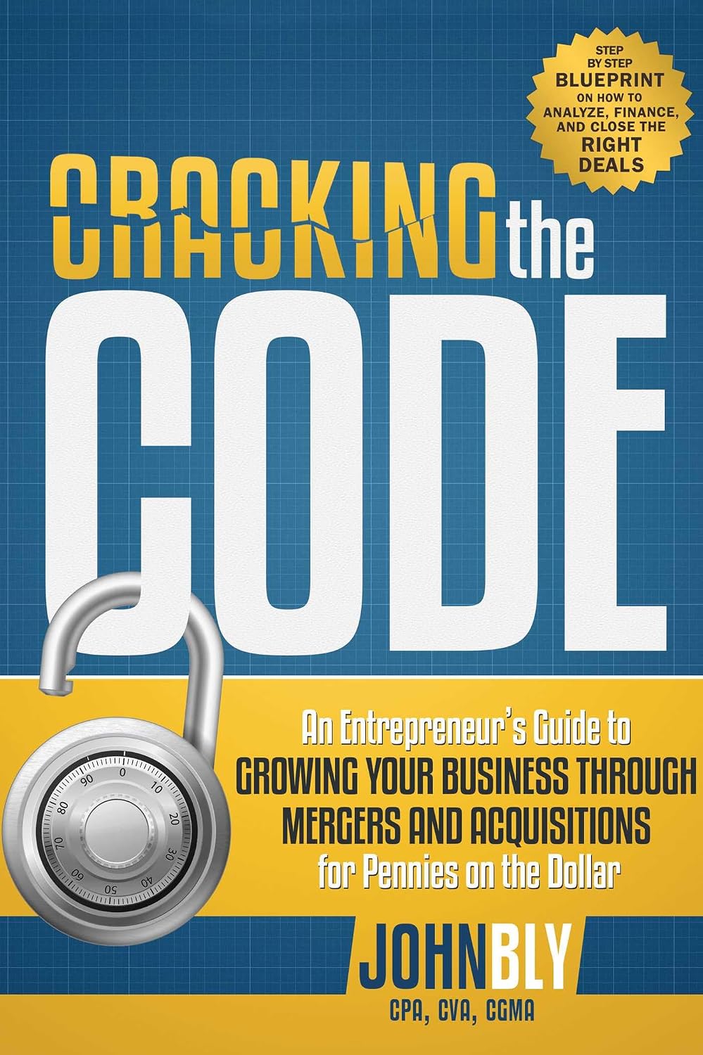 capítulo por capítulo baixar Cracking The Code: An Entrepreneur's Guide to Growing Your Business Through Mergers And Acquisitions For Pennies On The Dollar (English Edition)