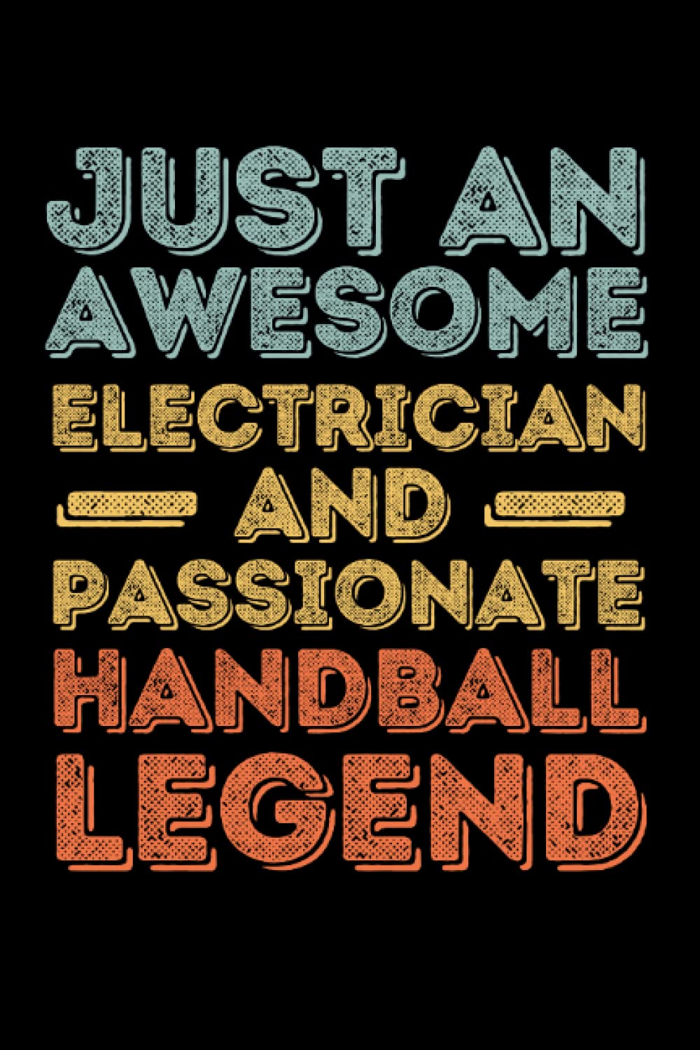 ler totalmente Electrician Handball legend retro: 6"x9", Notes, Notebook, Journal, Diary, 120 Pages lined, Paperback Cover