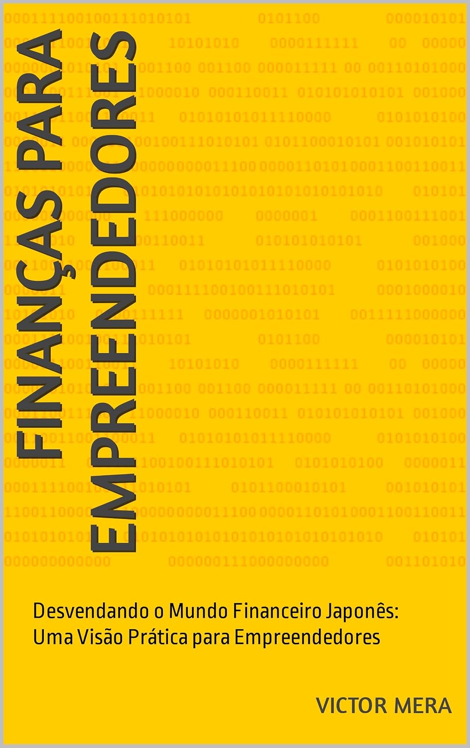 Finanças para Empreendedores: Desvendando o Mundo Financeiro Japonês: Uma Visão Prática para Empreendedores baixar livro de graça