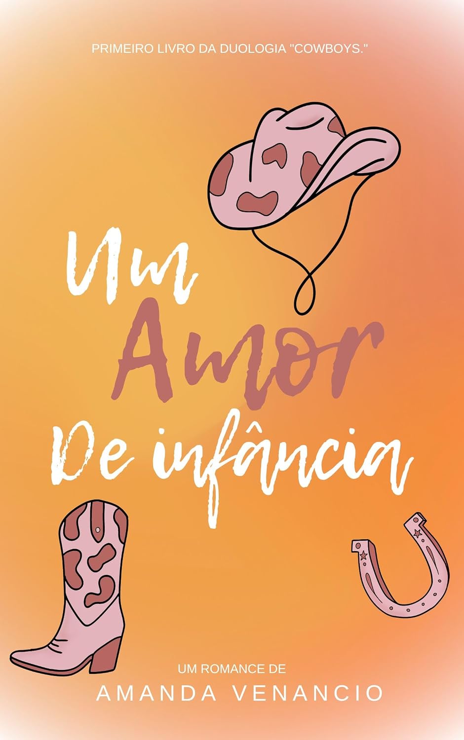 capítulo por capítulo baixar Um Amor de Infância (Duologia Cowboys Livro 1)